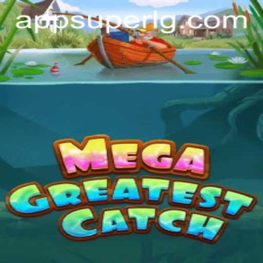 MegaGreatestCatch: Dive into the Exciting World of SuperLG Club